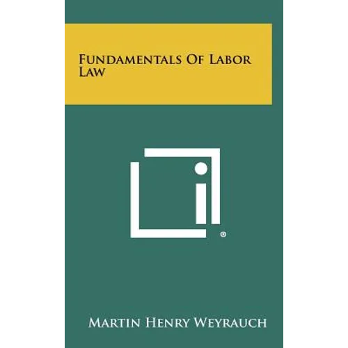 Fundamentals Of Labor Law