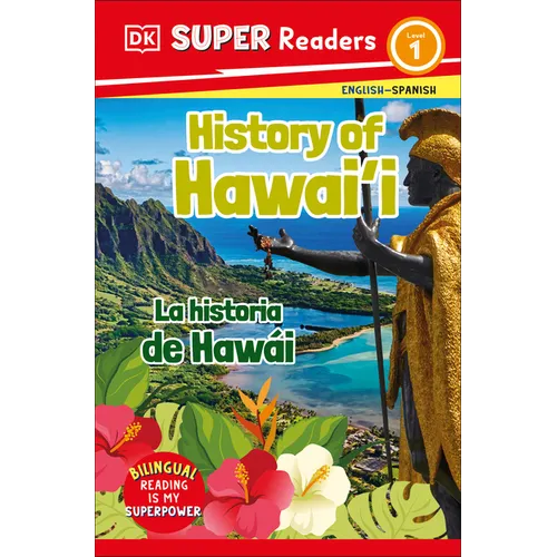 DK Super Readers Level 1 English-Spanish Bilingual History of Hawai'i - La Historia de Hawái