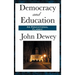 Democracy and Education: A Classic Work of Educational Philosophy and Democratic Thought