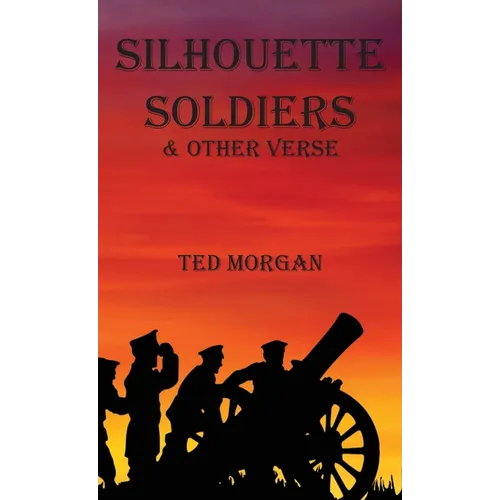 Silhouette Soldiers & Other Verse
