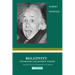 Relativity: A Clear Explanation of Space, Time, and Gravity for Modern Readers