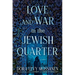 Love and War in the Jewish Quarter