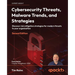 Cybersecurity Threats, Malware Trends, and Strategies - Second Edition: Discover risk mitigation strategies for modern threats to your organization