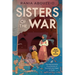 Sisters of the War: Two Remarkable True Stories of Survival and Hope in Syria (Scholastic Focus)
