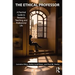 The Ethical Professor: A Practical Guide to Research, Teaching and Professional Life