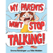 My Parents Won't Stop Talking!