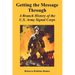 Getting the Message Through: A Branch History of the U.S. Army Signal Corps