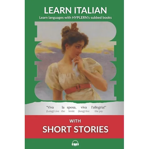 Learn Italian with Short Stories: Interlinear Italian to English