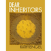 Dear Inheritors