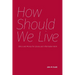 How Should We Live: Ethics and Morals for Library and Information Work