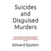 Suicides and Disguised Murders: Edward Jay Epstein Investigates the Suspicious Deaths of Jeffrey Epstein, Boris Berezovsky, Roberto Calvi and Other Po