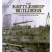 The Battleship Builders: Constructing and Arming British Capital Ships