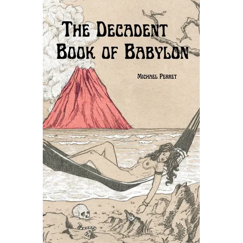 The Decadent Book of Babylon