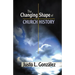 The Changing Shape of Church History