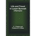 Life and Travel in Lower Burmah: A Retrospect