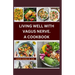 Living Well with Vagus Nerve. a Cookbook: A cookbook for vagus nerve health and whole body wellness