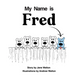 My Name is Fred