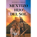 Mextizo Hijo Del Sol