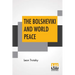 The Bolsheviki And World Peace: Introduction By Lincoln Steffens