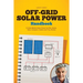 Off Grid Solar Power Handbook: 12 Volts Mobile Solar Power for RVs, Boats, Vans, Campers, Cabins and Tiny Homes