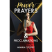 Power Prayers & Proclamations: The Power of Speaking God's Word