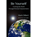 Be Yourself: Evolving the World Through Personal Empowerment