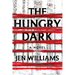 The Hungry Dark: A Thriller