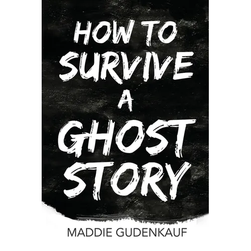 How to Survive a Ghost Story