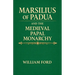 Marsilius of Padua and the Medieval Papal Monarchy