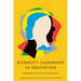 Diversity Leadership in Education: Embedding Practices of Social Justice