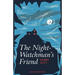 The Night Watchman's Friend