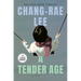 A Tender Age