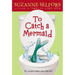 To Catch a Mermaid