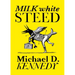 Milk White Steed