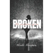 Broken: bits and pieces of me
