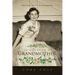 Lessons From My Grandmother: About Love, Life and the Art of Forgiveness