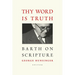 Thy Word is Truth: Barth on Scripture