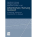 Öffentliche Erziehung Revisited: Erziehung, Politik Und Gesellschaft Im Diskurs