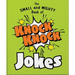 The Small and Mighty Book of Knock Knock Jokes: Who's There?