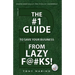 The #1 Guide to Save Your Business from Lazy F@#Ks!