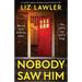Nobody Saw Him: A completely gripping and page-turning psychological thriller