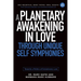 A Planetary Awakening in Love Through Unique Self Symphonies: Towards a Politics of Evolutionary Love