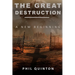 The Great Destruction, A New Beginning