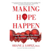 Making Hope Happen: Create the Future You Want for Yourself and Others