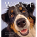 Woof: A Book of Happiness for Dog Lovers