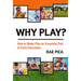 Why Play?: How to Make Play an Essential Part of Early Education