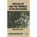 The Cult of Ivan the Terrible in Stalin's Russia