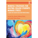 Mindful Strategies for Helping College Students Manage Stress: A Guide for Higher Education Professionals