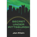 Secret Under Pittsburgh