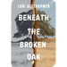 Beneath the Broken Oak